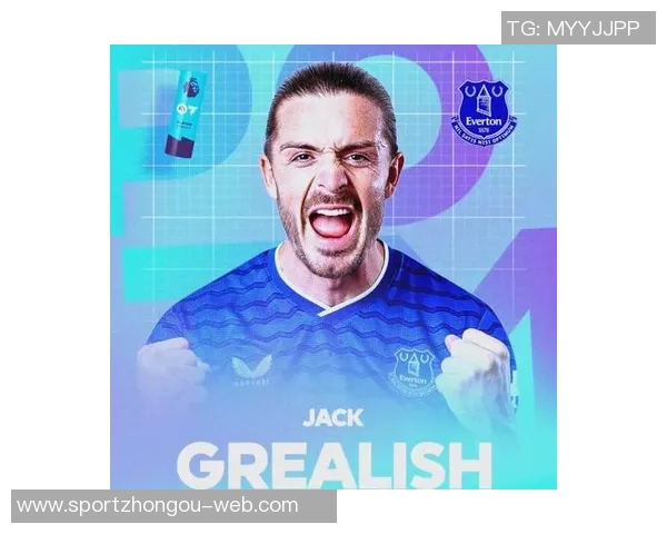 埃弗顿前球员称格拉利什实力不容小觑替补身份不能否定其英超前五地位